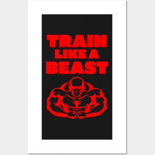 Train Like A Beast Posters and Art